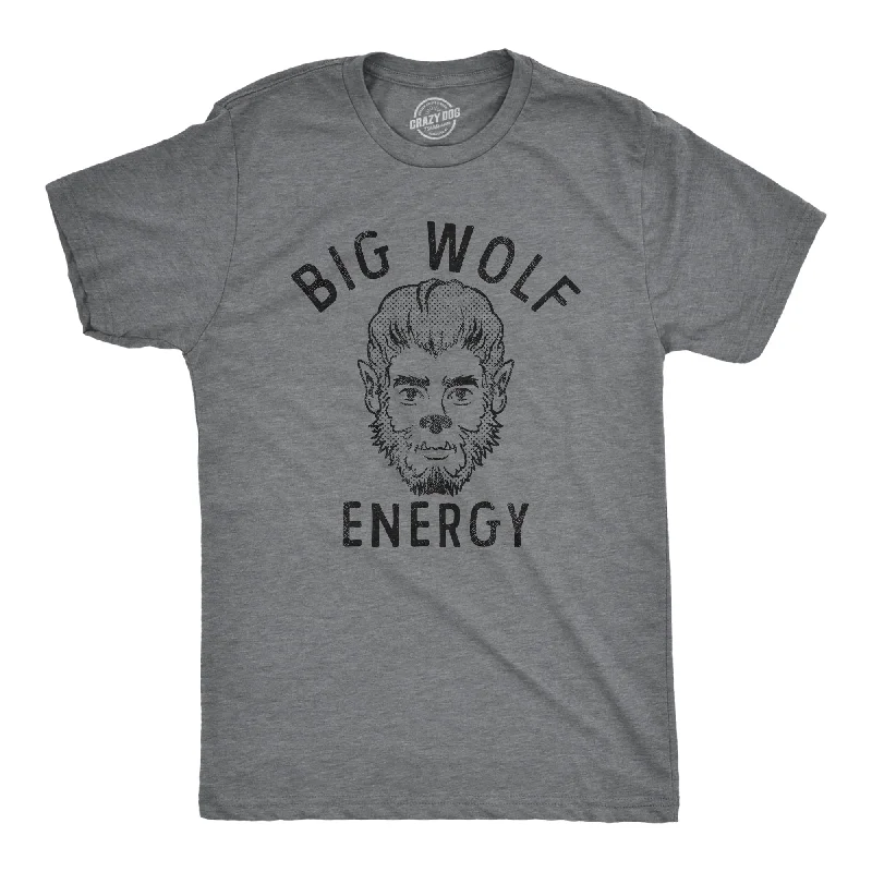 Big Wolf Energy Men's T Shirt