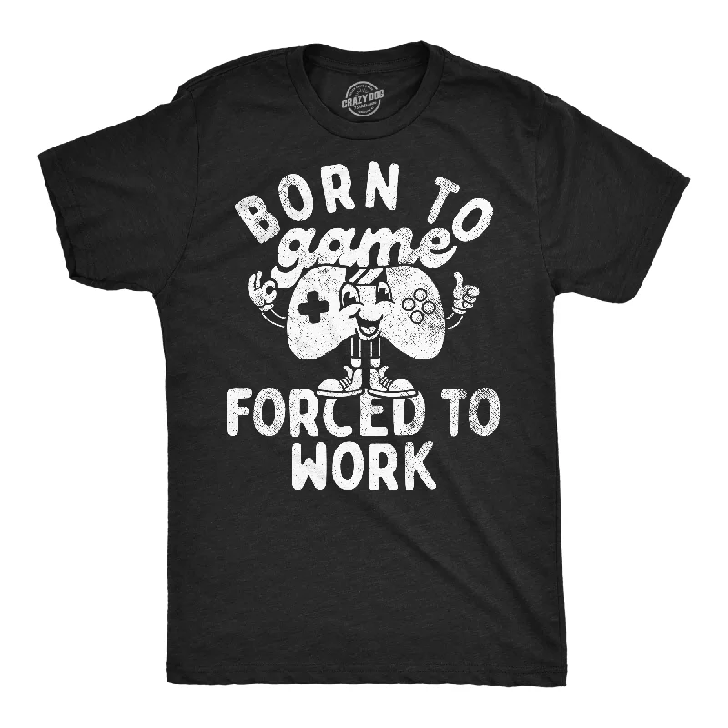 Born To Game Forced To Work Men's T Shirt