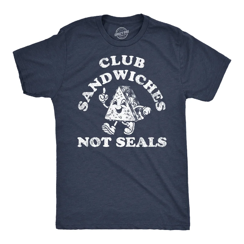 Club Sandwiches Not Seals Men's T Shirt