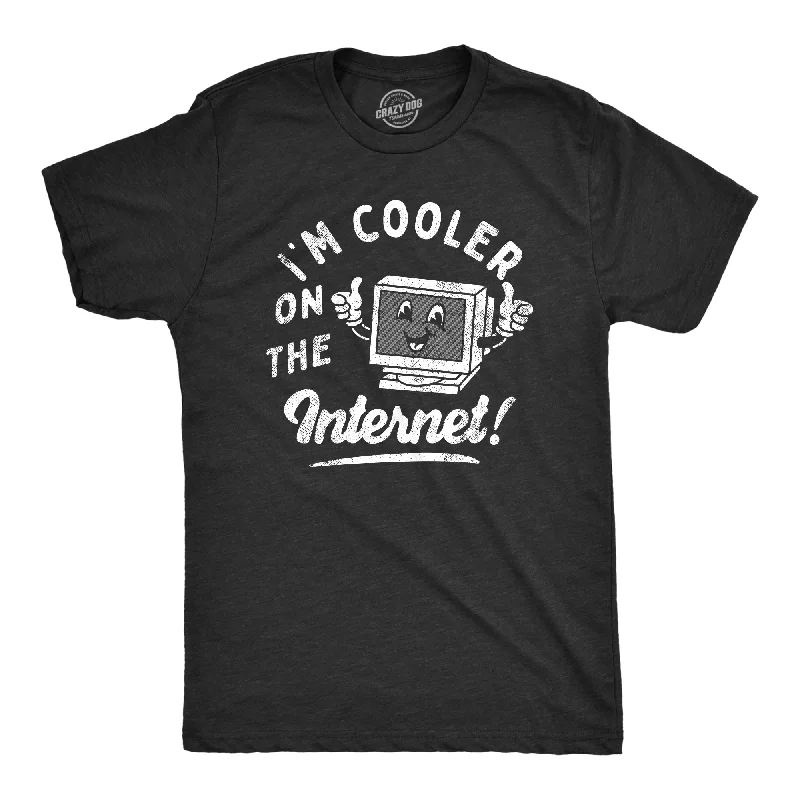 Im Cooler On The Internet Men's T Shirt