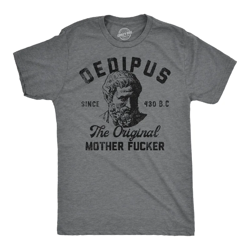 Oedipus The Original Mother Fucker Men's T Shirt