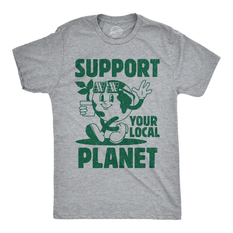 Support Your Local Planet Men's T Shirt