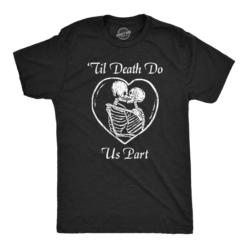 Till Death Do Us Part Men's T Shirt