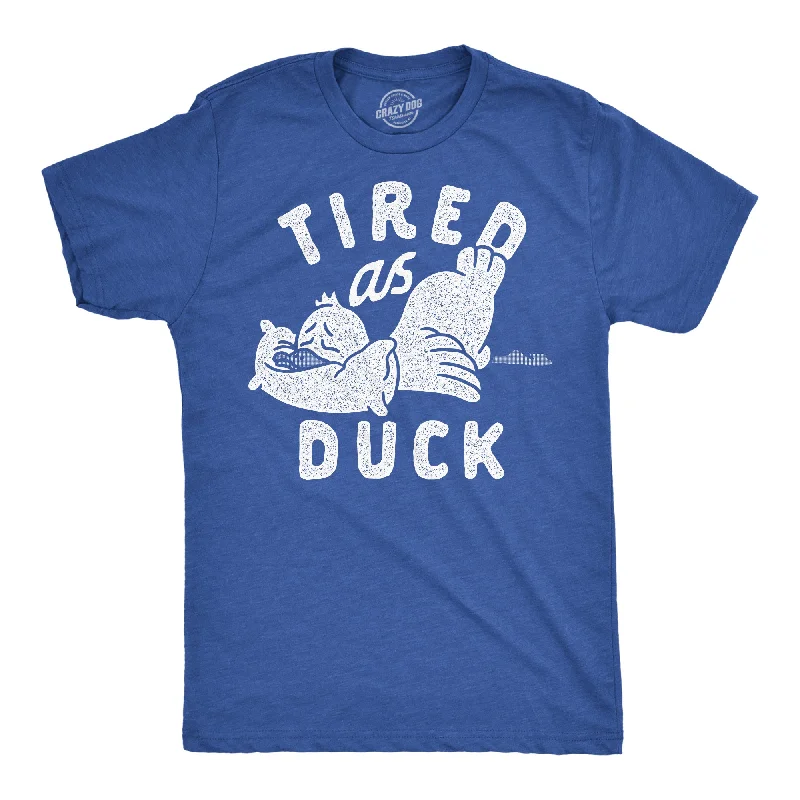 Tired As Duck Men's T Shirt